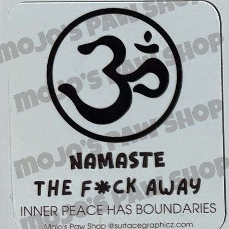 Namaste the F*ck Away • 20oz to Freedom