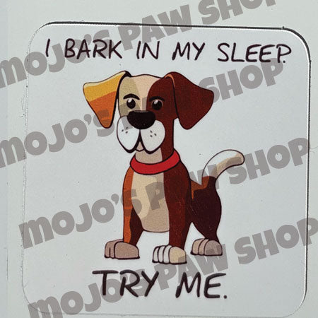 I Bark In My Sleep