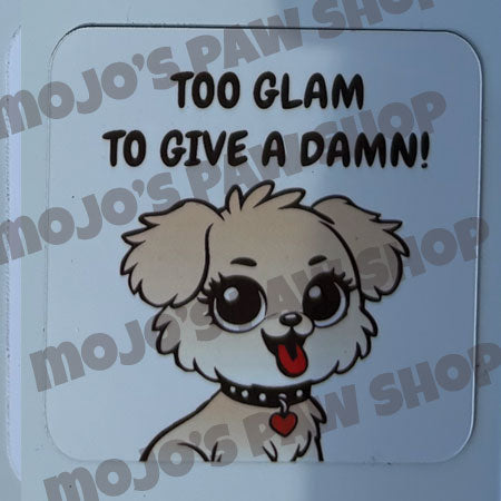 Too Glam to Give a Damn!